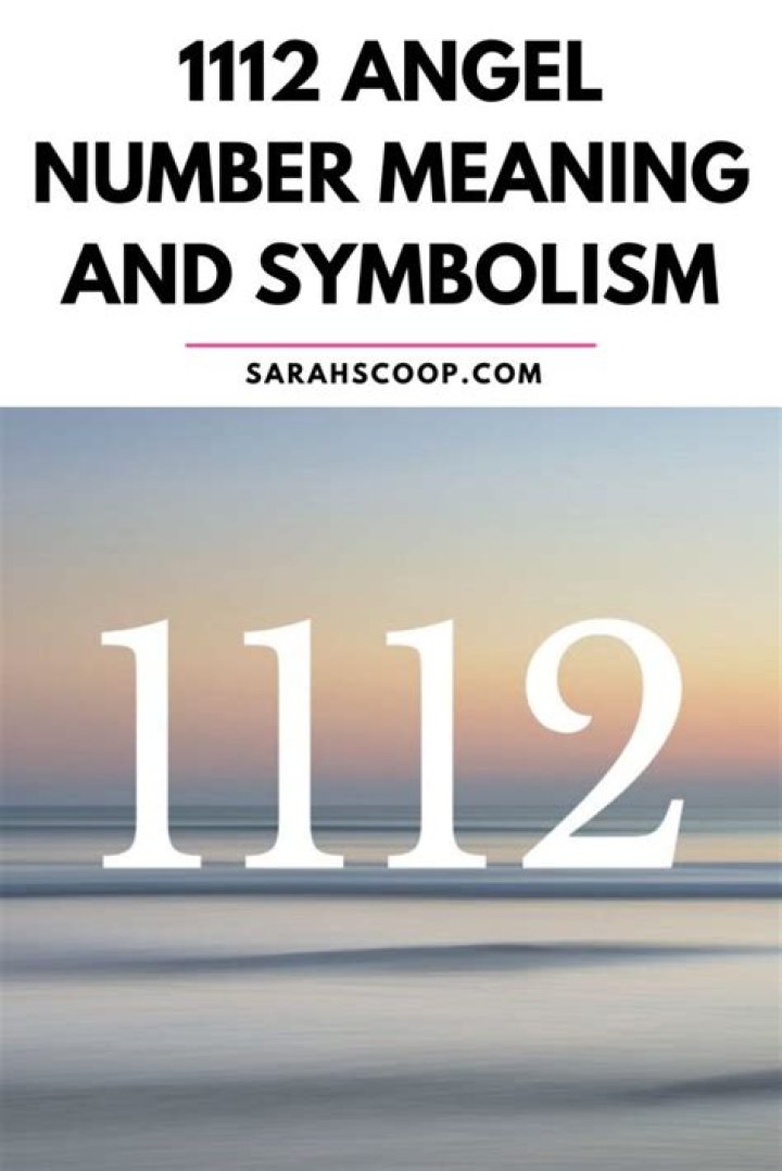1112 Angel Number Meaning and Symbolism