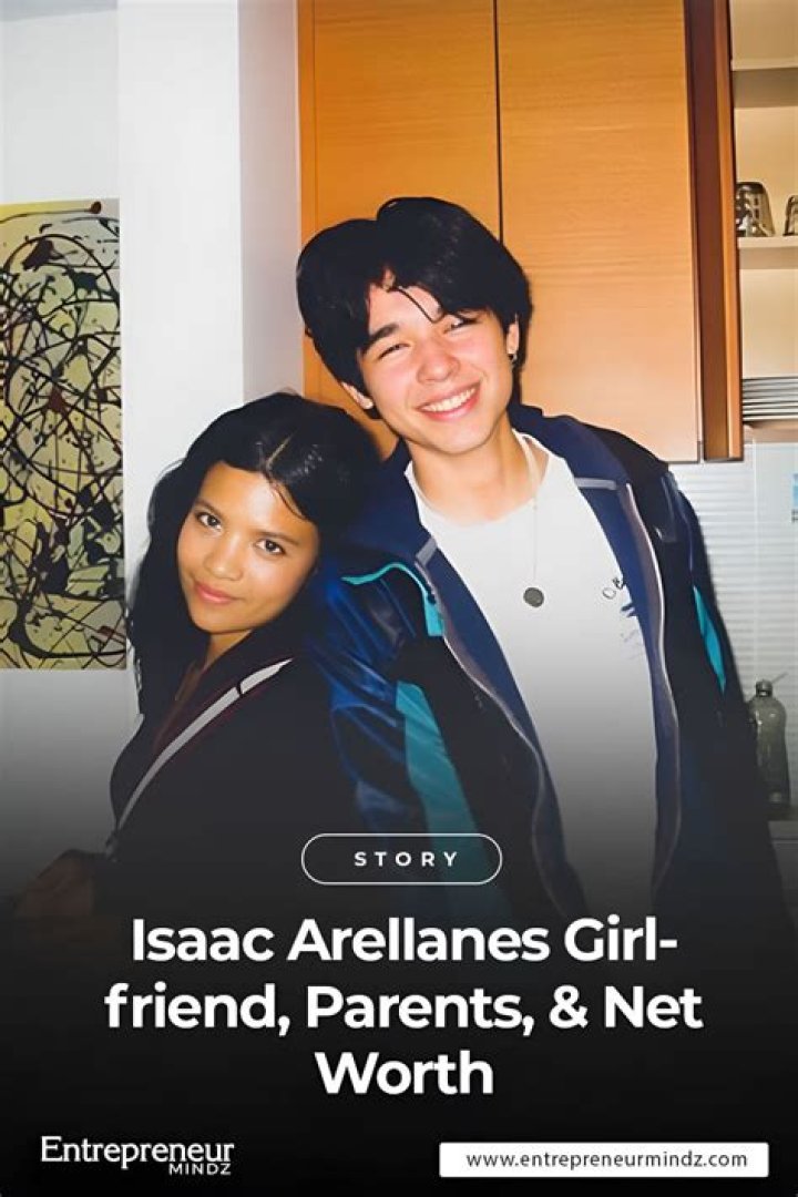 Isaac Arellanes Girlfriend, Parents, & Net Worth ·