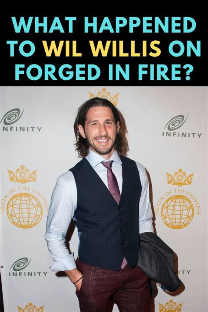What Happened to Wil Willis on Forged in Fire?