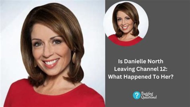 What Will Danielle North Do When She Leaves Channel 12